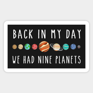 We had nine planets Magnet